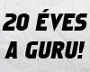 20 éves a Guru! tn