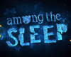 Among the Sleep – 100 ezer felett tn