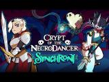 Crypt of the NecroDancer: SYNCHRONY DLC Early Access Trailer tn