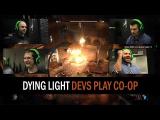 Dying Light - Devs play co-op tn