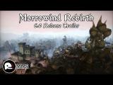 Morrowind Rebirth 6.0 - Release Trailer tn