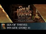 Sea of Thieves Inn-side Story #1: What is Sea of Thieves? tn