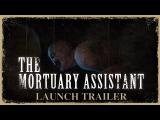 The Mortuary Assistant Launch Trailer tn