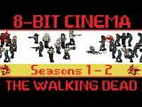 The Walking Dead (Part 1!) - 8 Bit Cinema tn